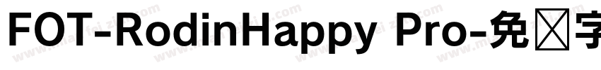 FOT-RodinHappy Pro字体转换